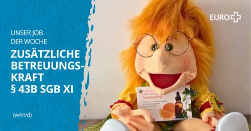 Abbildung einer Demenzpuppe in Orange. Bildbeschriftung: unser Job der Woche, zusätzliche Betreuungskraft Paragraf 43 B SGB XI