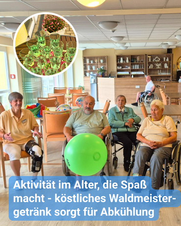 Senior:innen sitzen mit einer Betreuungskraft im Kreis und machen Bewegungsübungen mit einem Gymnastikball. Oben links ist ein Bild im Bild im Kreisform mit grünen Getränken. Bildunterschrift: “Aktivität im Alter, die Spaß macht - köstliches Waldmeister-getränk sorgt für Abkühlung”