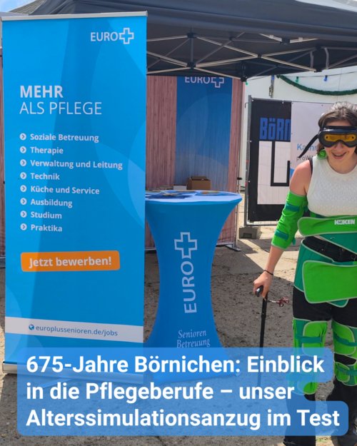 Eine Person trägt einen Alterssimulationsanzug mit Brille vor einem Euro+ Stand. Text: '675-Jahre Börnichen: Einblick in die Pflegeberufe – unser Alterssimulationsanzug im Test'.